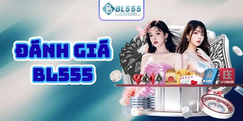 bl555 đánh giá