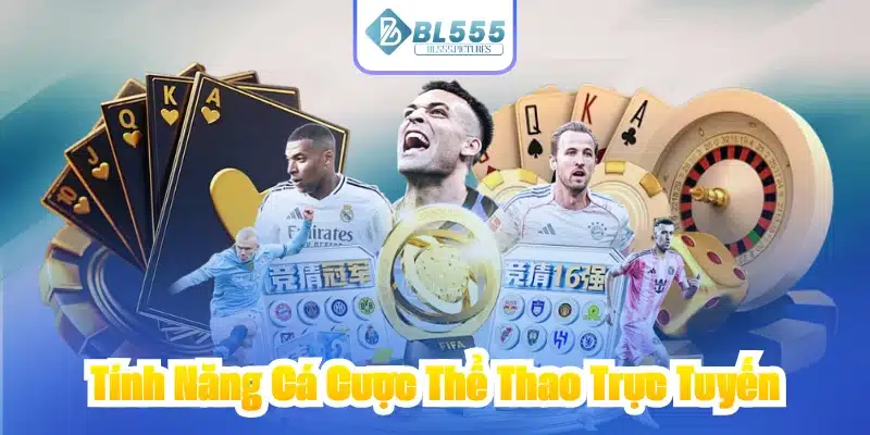 Tính Năng Cá Cược Thể Thao Trực Tuyến